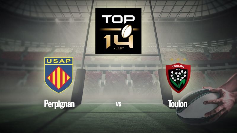 Rugby : Top 14 | Perpignan / Toulon
