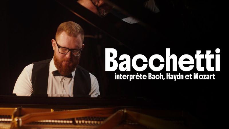 Bacchetti interprète Bach, Haydn et Mozart
