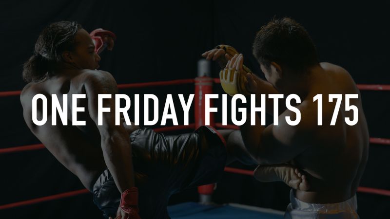 ONE Friday Fights 175