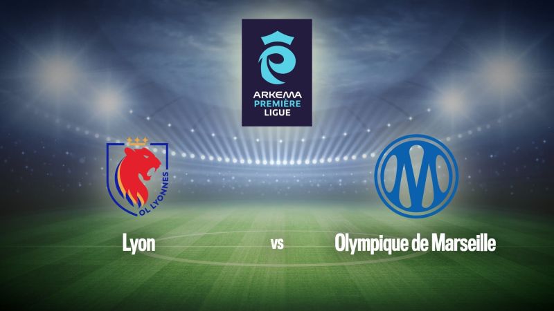 Football : Arkema Première Ligue | Lyon / Olympique de Marseille