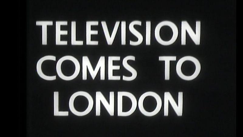 Televison Comes to London