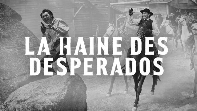 La haine des Desperados — TCM Cinéma 12:15