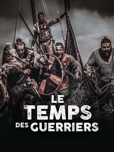 Le temps des guerriers