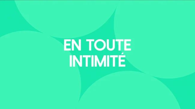 En toute intimite