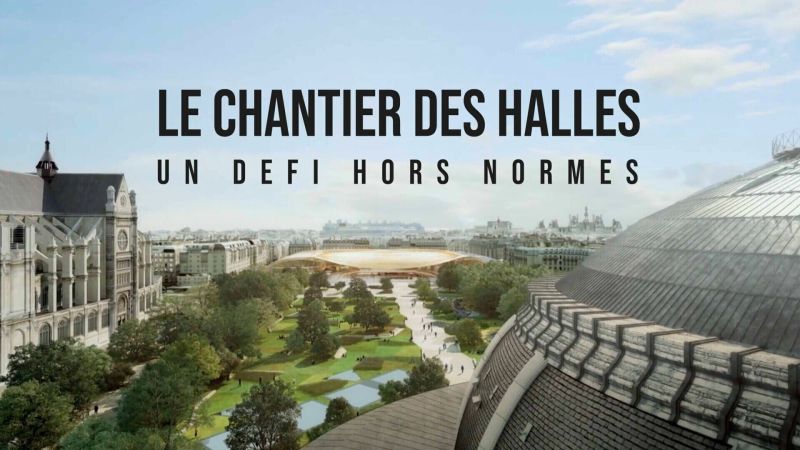 Le chantier des Halles : un défi hors norme