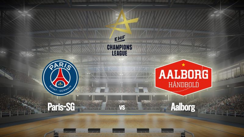 Handball : Ligue des champions | Paris-SG / Aalborg