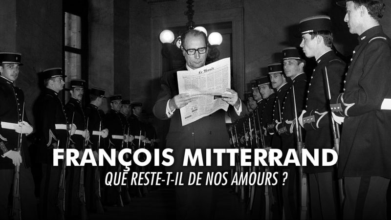 François Mitterrand, que reste-t-il de nos amours ?