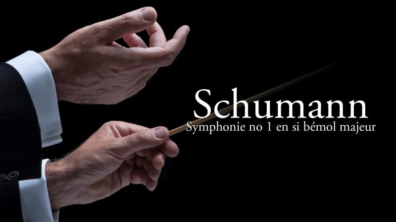 Schumann - Symphonie no 1 en si bémol majeur