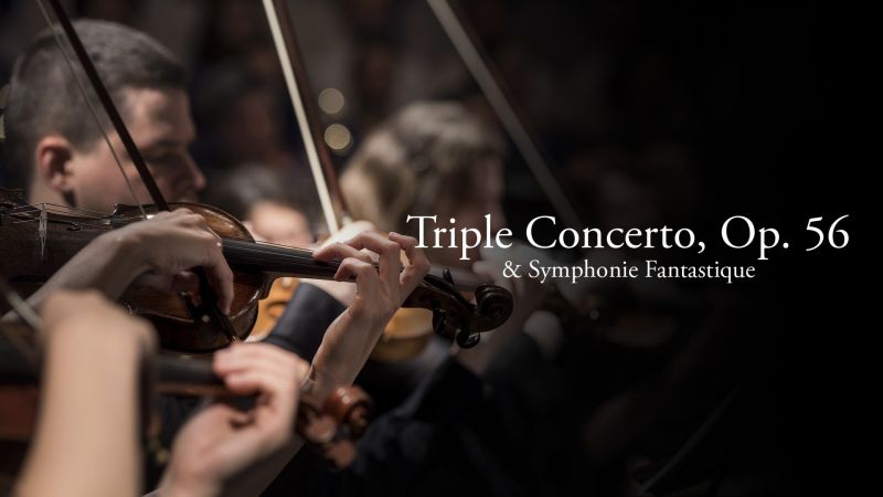 Triple Concerto, Op. 56 & Symphonie Fantastique