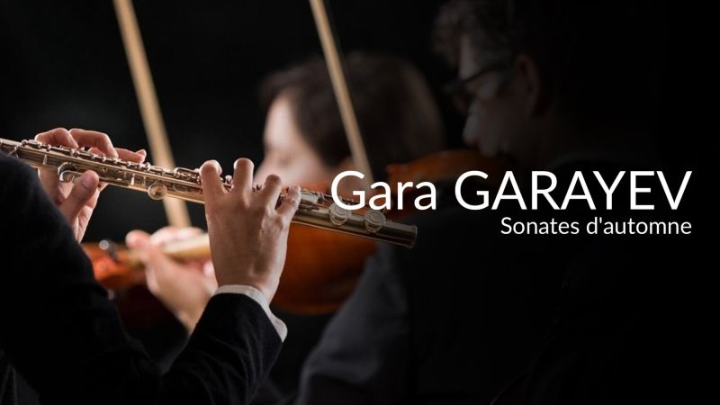 Gara Garayev : Sonates d'automne