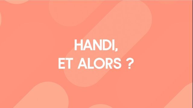 Handi et alors ?