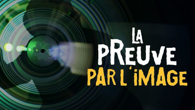 La preuve par l'image - S01E08