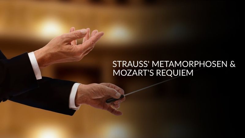 Strauss' Metamorphosen & Mozart's Requiem