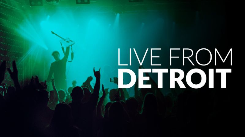 Live from Detroit