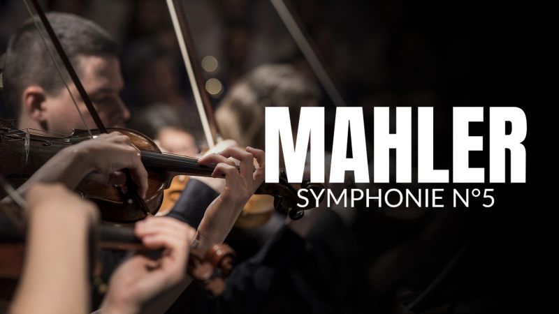 Mahler : Symphonie N°5