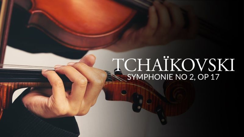 Tchaïkovski - Symphonie No 2, Op 17