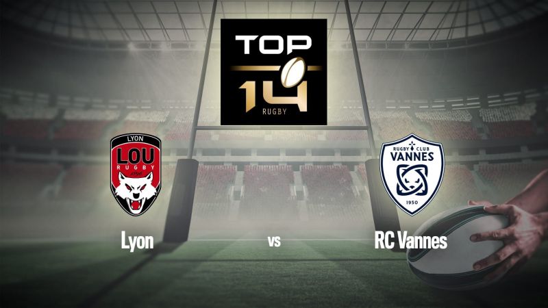 Rugby : Top 14 | Lyon / Vannes