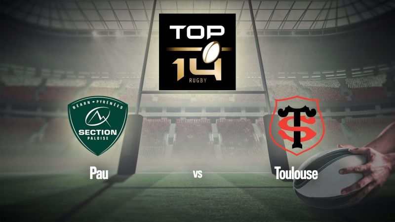 Rugby : Top 14 | Pau / Toulouse