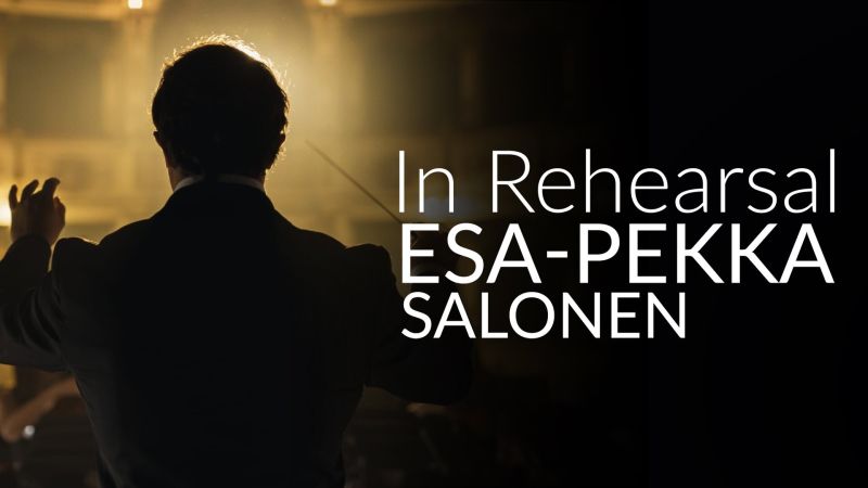 In Rehearsal: Esa-Pekka Salonen