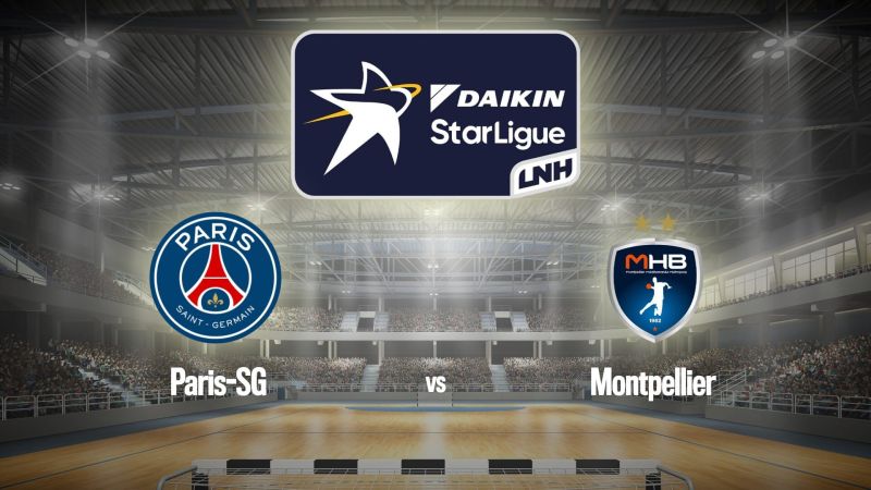 Handball : Daikin StarLigue | Paris-SG / Montpellier — beIN SPORTS 1 17:00