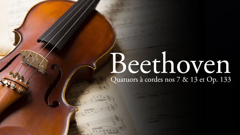 Beethoven: Quatuors à cordes nos 7 & 13 et Op. 133