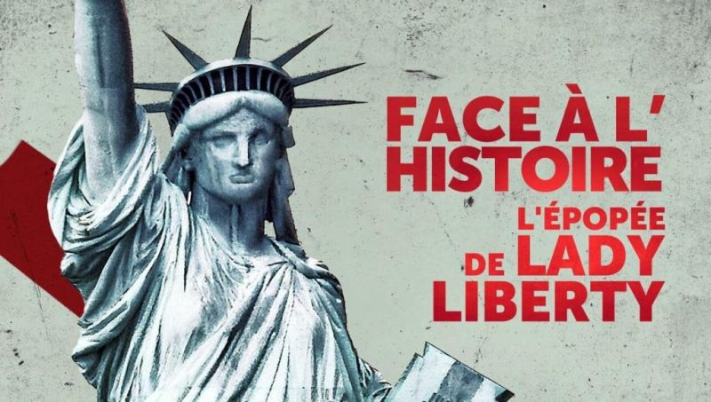 Face à l'histoire : L'épopée de Lady Liberty — France 4 21:00