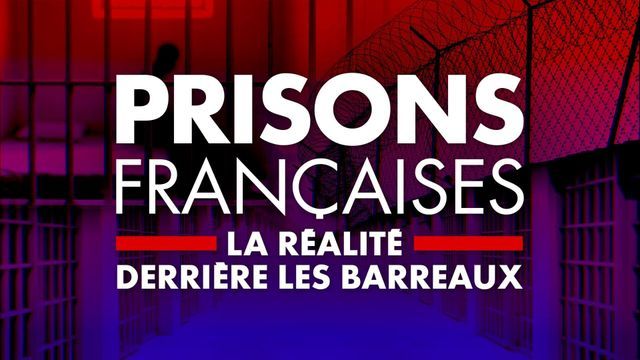 Prisons françaises : la réalité derrière les barreaux — CStar 21:10