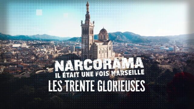 Narcorama, il était une fois Marseille